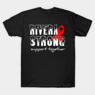 Rivera Strong support together T-Shirt